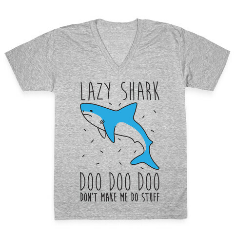 Lazy Shark Doo Doo Doo V-Neck Tee Shirt