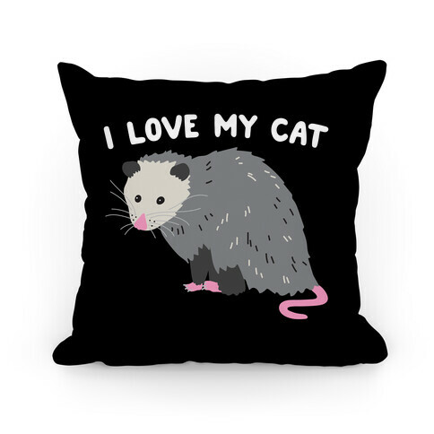 I Love My Cat Opossum Pillow