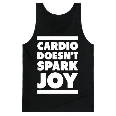 Cardio Doesn't Spark Joy Tank Top