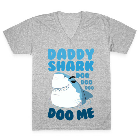 Daddy Shark doo doo doo DOO ME V-Neck Tee Shirt