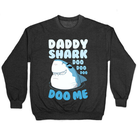 Daddy Shark doo doo doo DOO ME Pullover