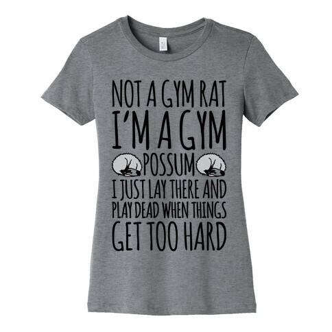 Not A Gym Rat I'm A Gym Possum Womens T-Shirt