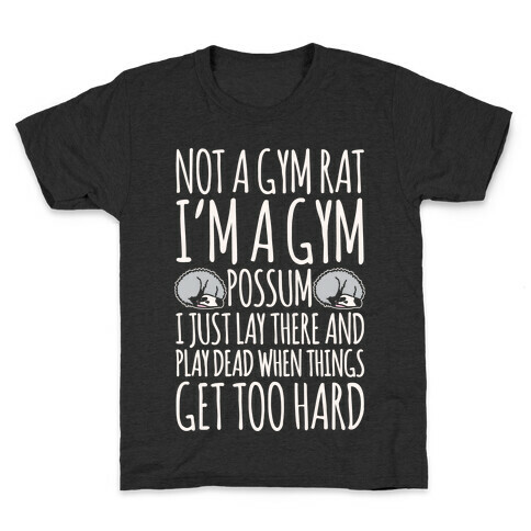 Not A Gym Rat I'm A Gym Possum White Print Kids T-Shirt