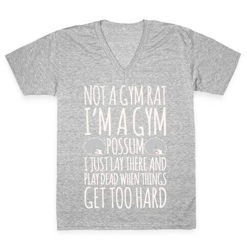 Not A Gym Rat I'm A Gym Possum White Print V-Neck Tee Shirt