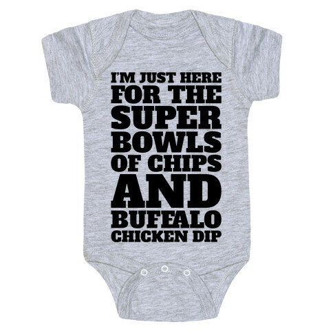 I'm Just Here For The Super Bowls of Chips Super Bowl Parody Baby One-Piece