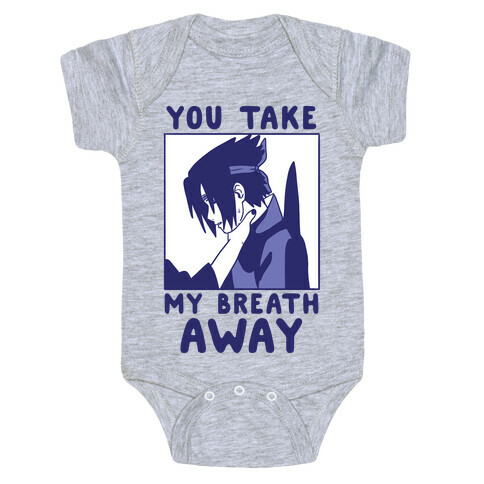 You Take My Breath Away - Choking Sasuke Meme Baby One-Piece