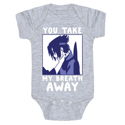 You Take My Breath Away - Choking Sasuke Meme Baby One-Piece