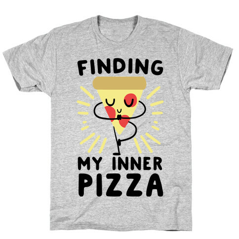 Finding My Inner Pizza T-Shirt
