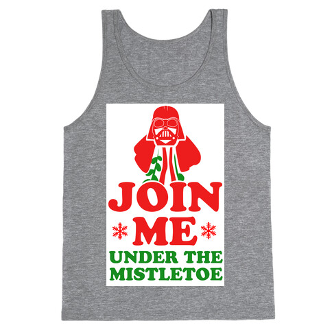 JOIN ME- Under the Mistletoe Tank Top