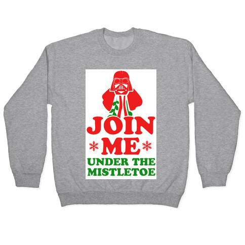 JOIN ME- Under the Mistletoe Pullover