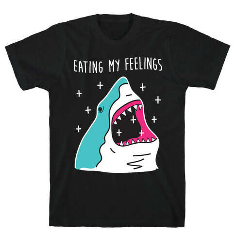 Eating My Feelings Shark T-Shirt