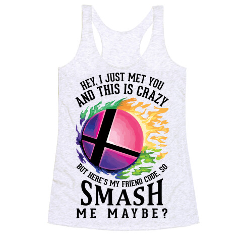 So Smash Me, Maybe? Racerback Tank Top