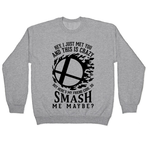 So Smash Me, Maybe? Pullover