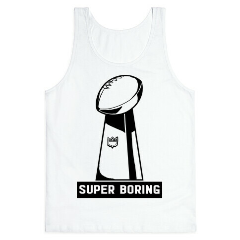 Super Boring Tank Top