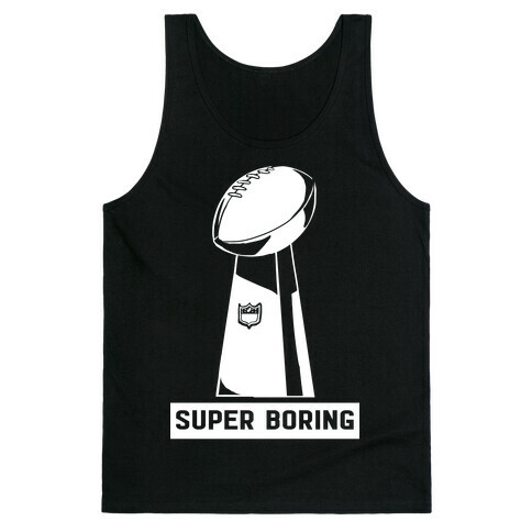 Super Boring Tank Top