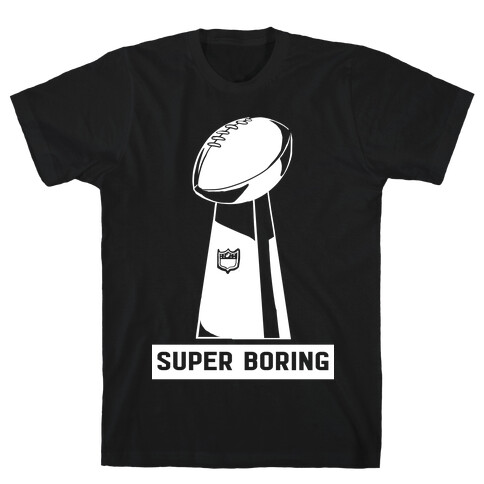 Super Boring T-Shirt