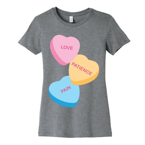 Love, Patience, Pain Candy Hearts (Thank U, Next Parody) Womens T-Shirt