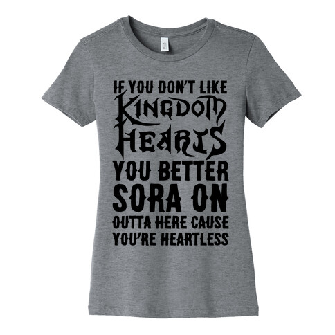 If You Don't Like Kingdom Hearts You Better Sora On Outta Here Parody Womens T-Shirt