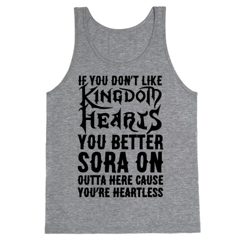 If You Don't Like Kingdom Hearts You Better Sora On Outta Here Parody Tank Top