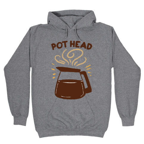 Pot Head Hooded Sweatshirt