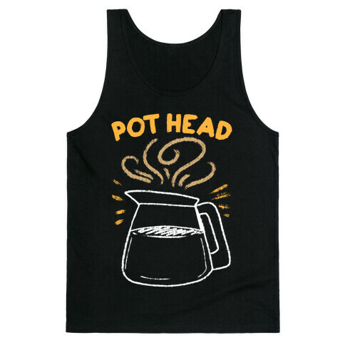 Pot Head Tank Top