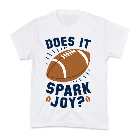 Does Football Spark Joy? Kids T-Shirt