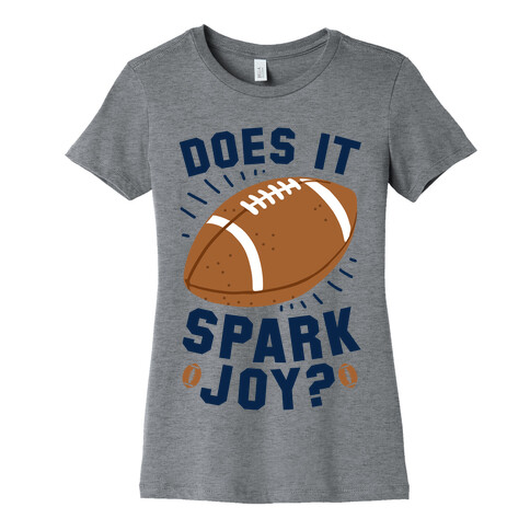 Does Football Spark Joy? Womens T-Shirt