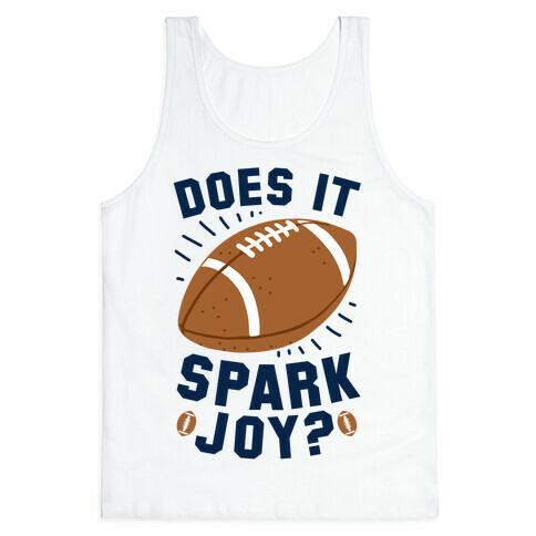 Does Football Spark Joy? Tank Top