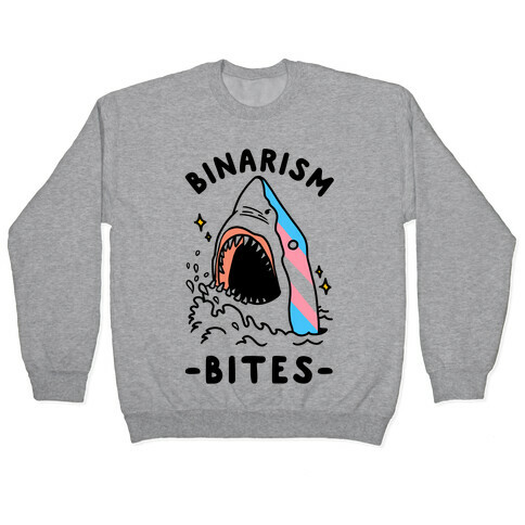 Binarism Bites Transgender Pullover