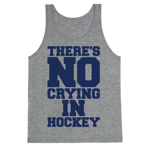 There's No Crying In Hockey Tank Top