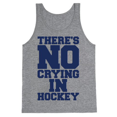 There's No Crying In Hockey Tank Top