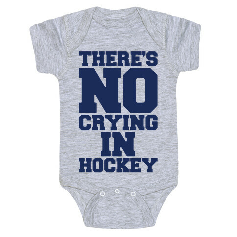 There's No Crying In Hockey Baby One-Piece
