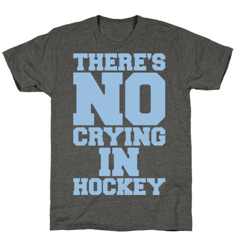 There's No Crying In Hockey White Print T-Shirt