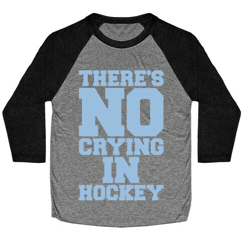 There's No Crying In Hockey White Print Baseball Tee