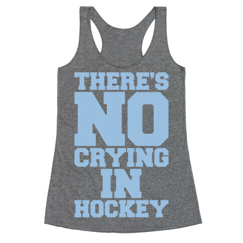 There's No Crying In Hockey White Print Racerback Tank Top
