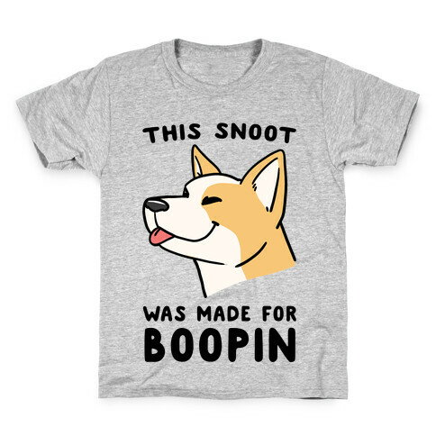 This Snoot Was Made For Boopin' - Dog Kids T-Shirt