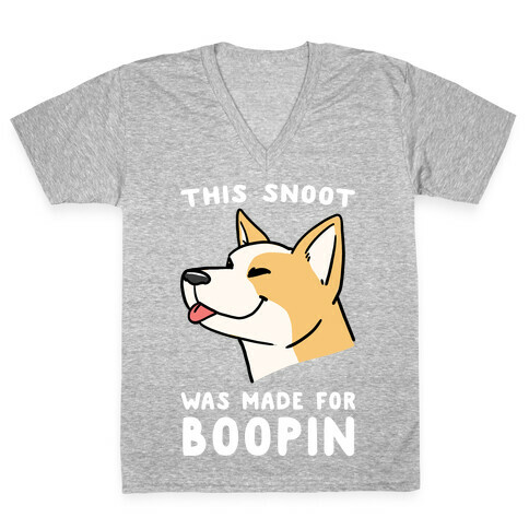 This Snoot Was Made For Boopin' - Dog V-Neck Tee Shirt