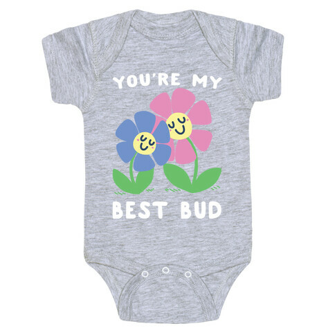 You're My Best Bud Baby One-Piece