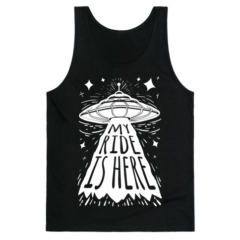 My ride Is Here Tank Top