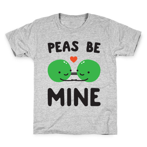Peas Be Mine Kids T-Shirt