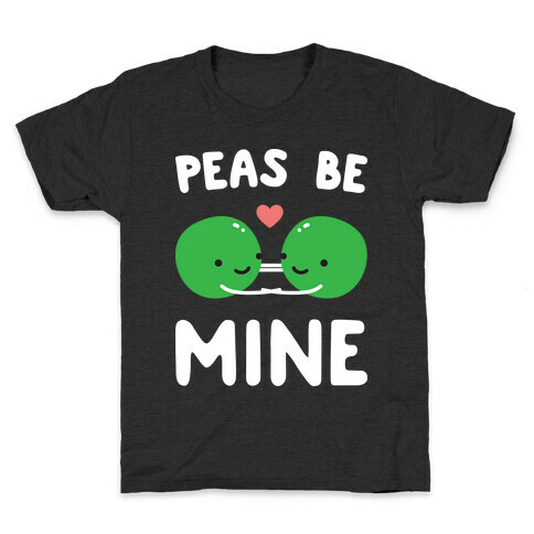 Peas Be Mine Kids T-Shirt