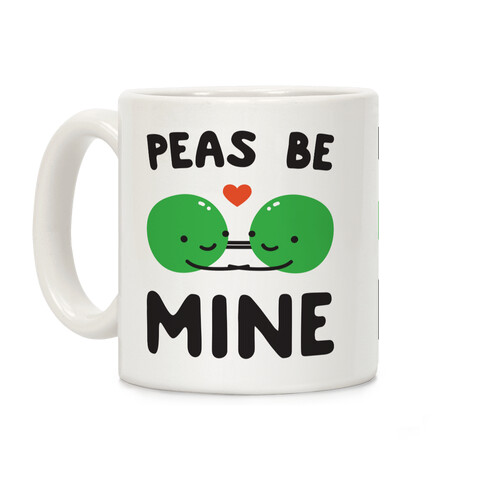 Peas Be Mine Coffee Mug