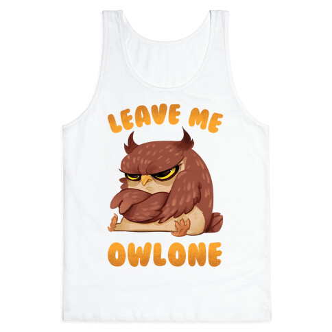 Leave Me Owlone Tank Top