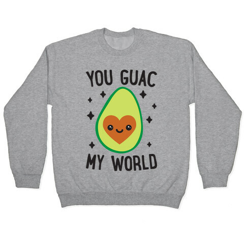 You Guac My World Pullover