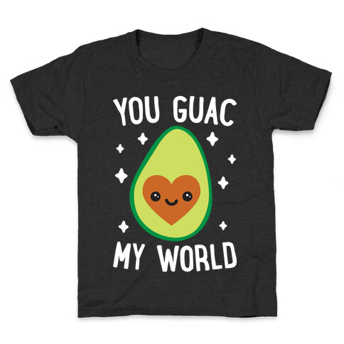 You Guac My World Kids T-Shirt