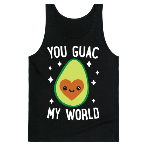 You Guac My World Tank Top