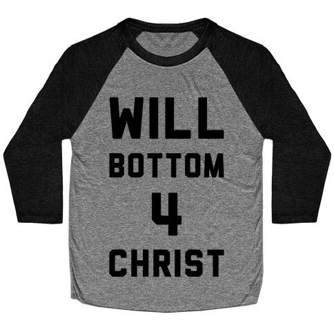Will Bottom 4 Christ Baseball Tee