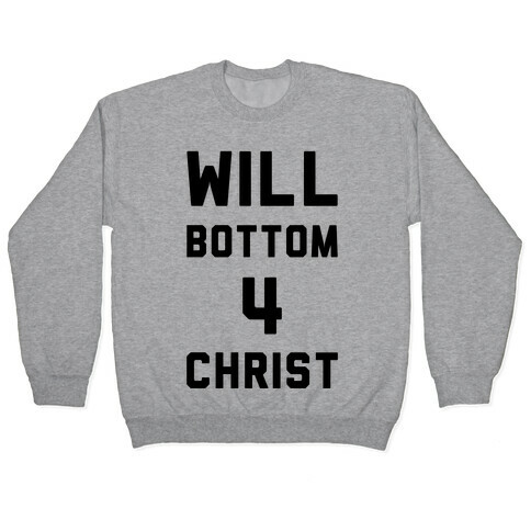 Will Bottom 4 Christ Pullover