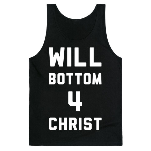 Will Bottom 4 Christ Tank Top