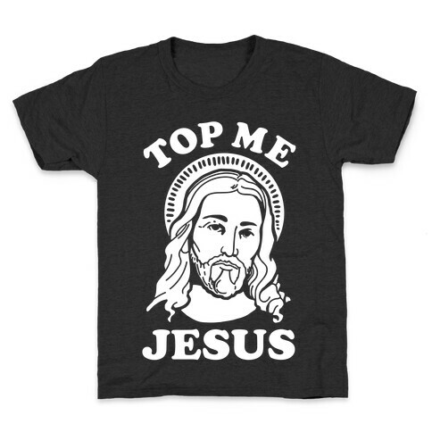 Top me Jesus Kids T-Shirt